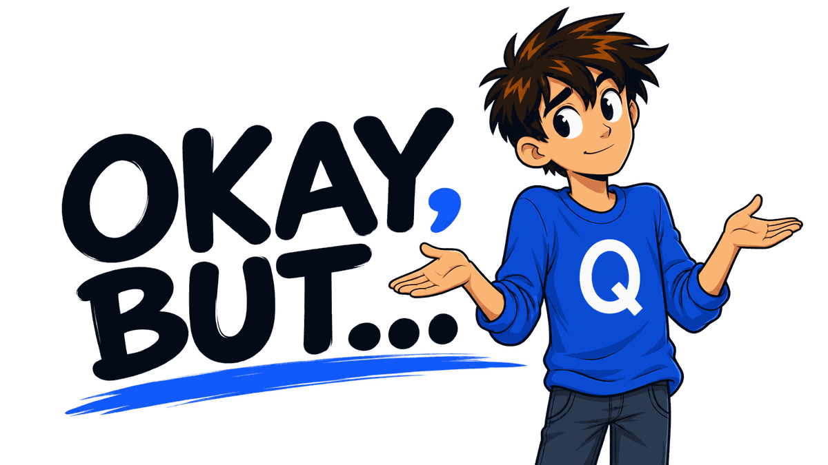 Okay, But… wordmark with Quinn asking a question