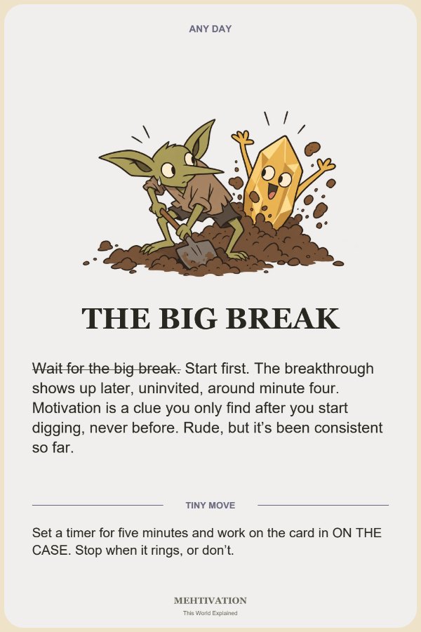 Mehtivation The Big Break card from the Crack the Case deck